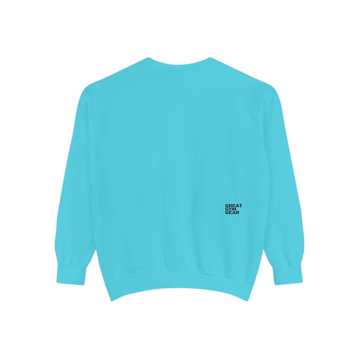 GREAT GYM GEAR Unisex Garment-Dyed Sweatshirt