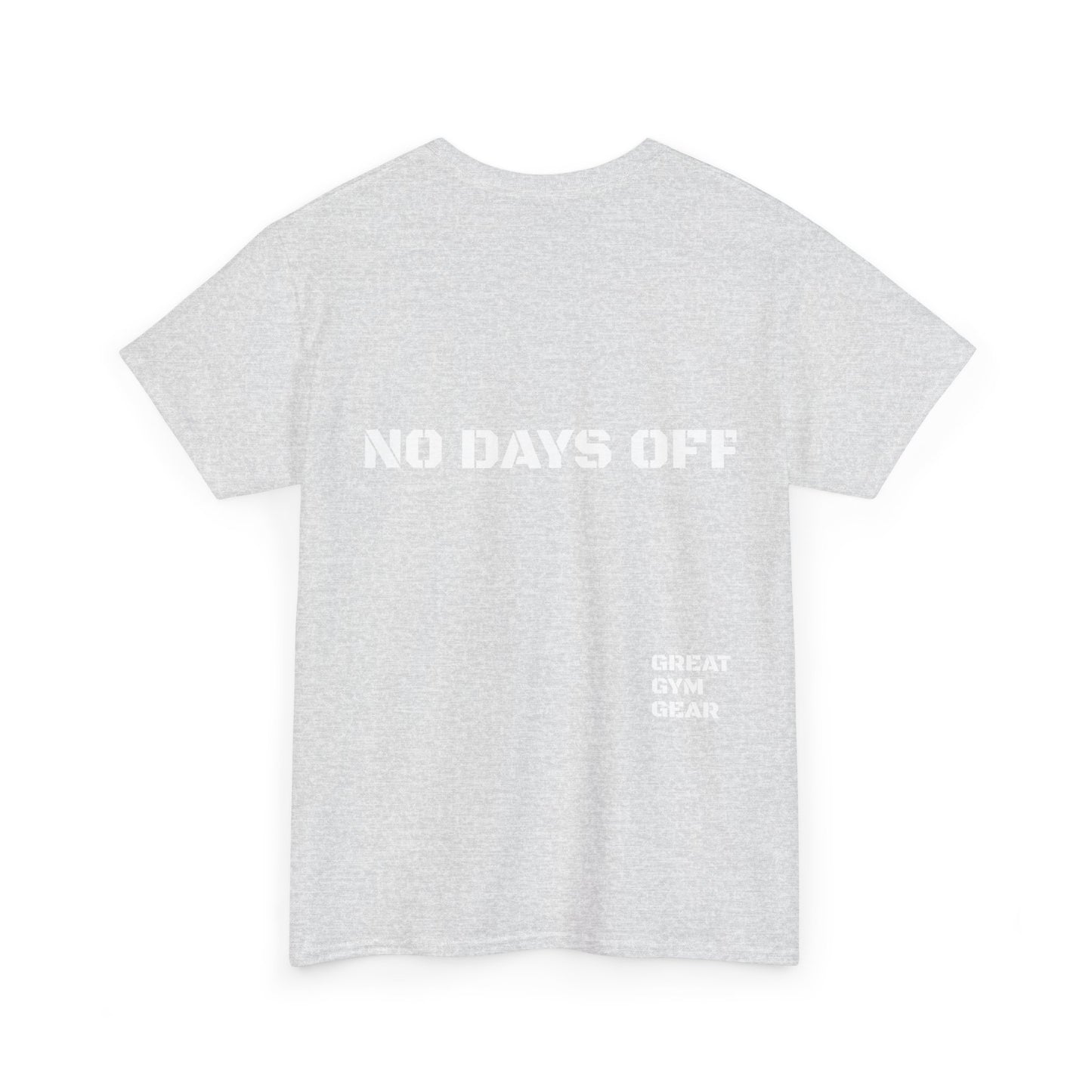 GREAT GYM GEAR Unisex Heavy Cotton Tee No Days Off