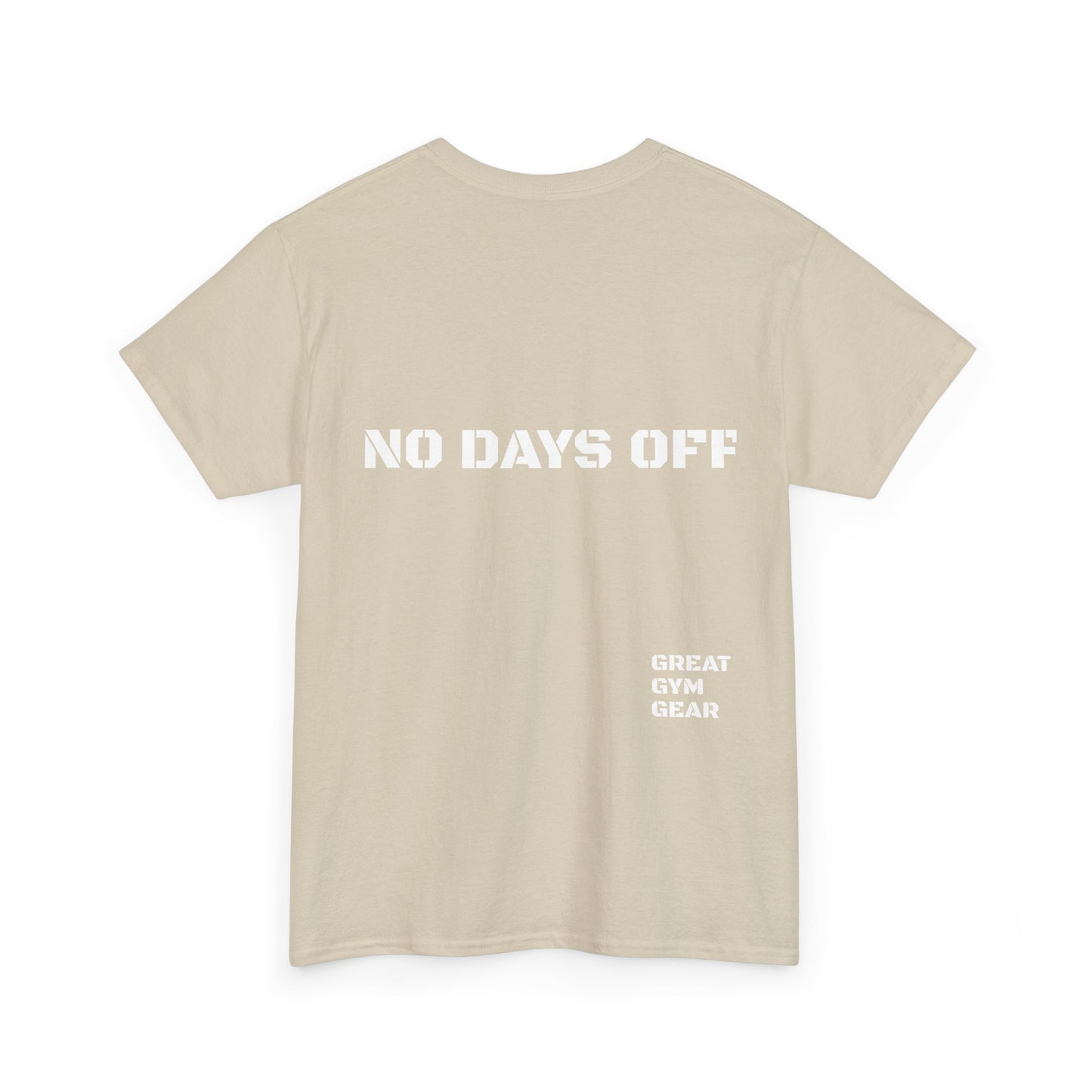 GREAT GYM GEAR Unisex Heavy Cotton Tee No Days Off