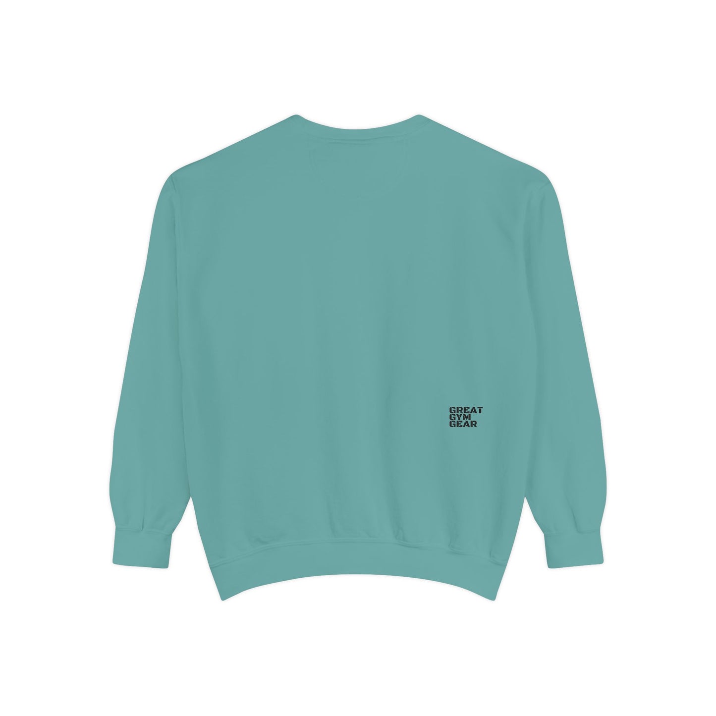 GREAT GYM GEAR Unisex Garment-Dyed Sweatshirt