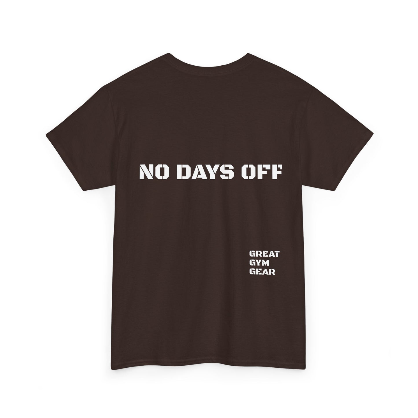 GREAT GYM GEAR Unisex Heavy Cotton Tee No Days Off