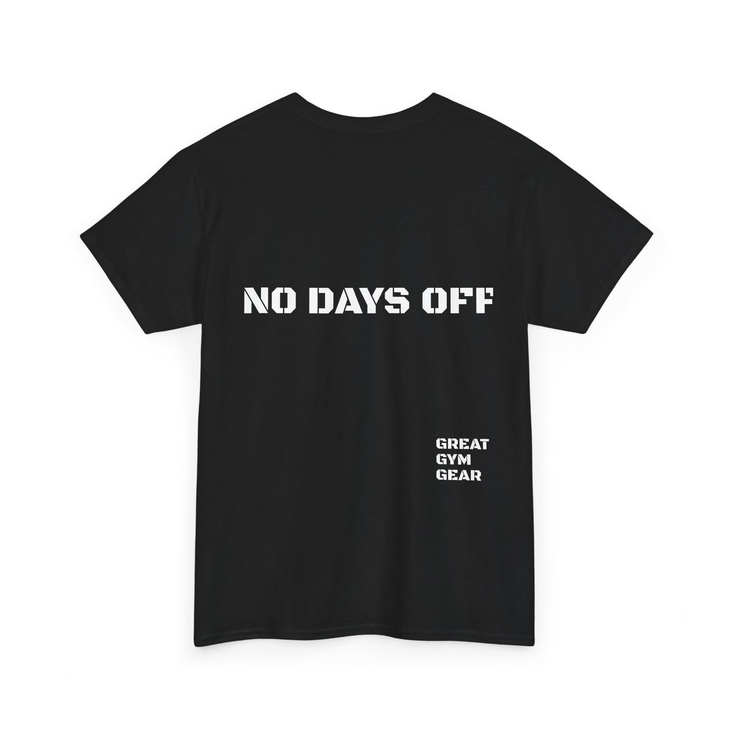 GREAT GYM GEAR Unisex Heavy Cotton Tee No Days Off