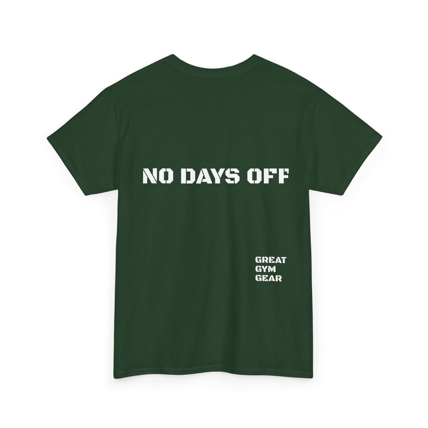 GREAT GYM GEAR Unisex Heavy Cotton Tee No Days Off