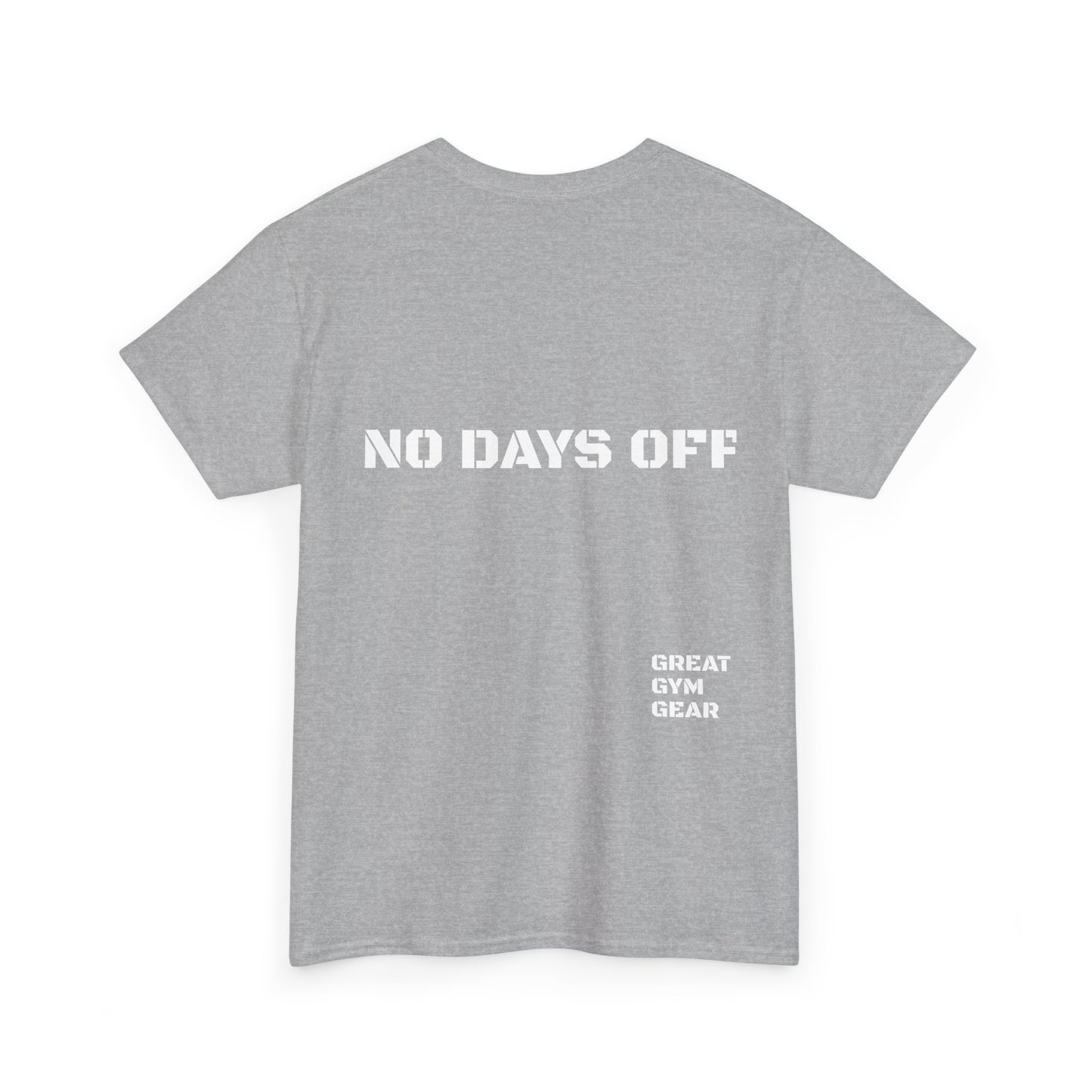 GREAT GYM GEAR Unisex Heavy Cotton Tee No Days Off