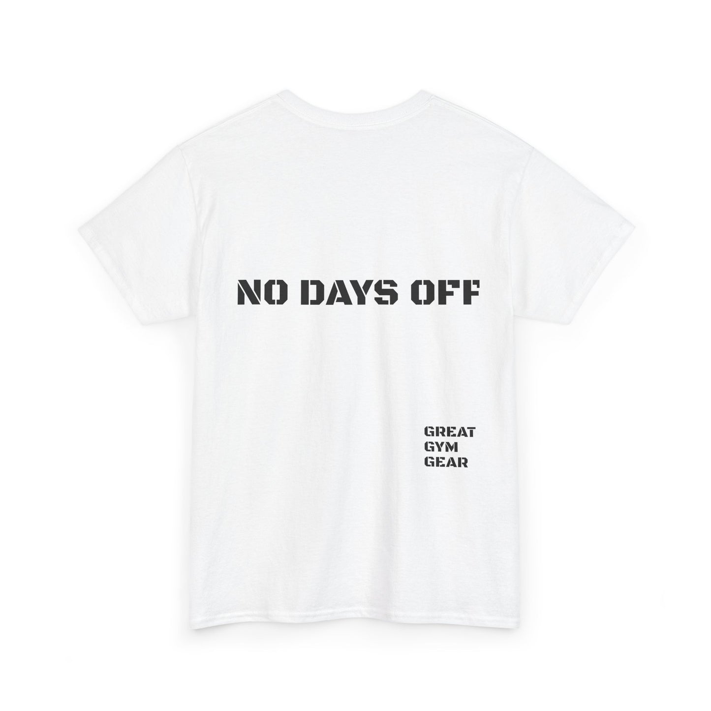 GREAT GYM GEAR Unisex Heavy Cotton Tee No Days Off
