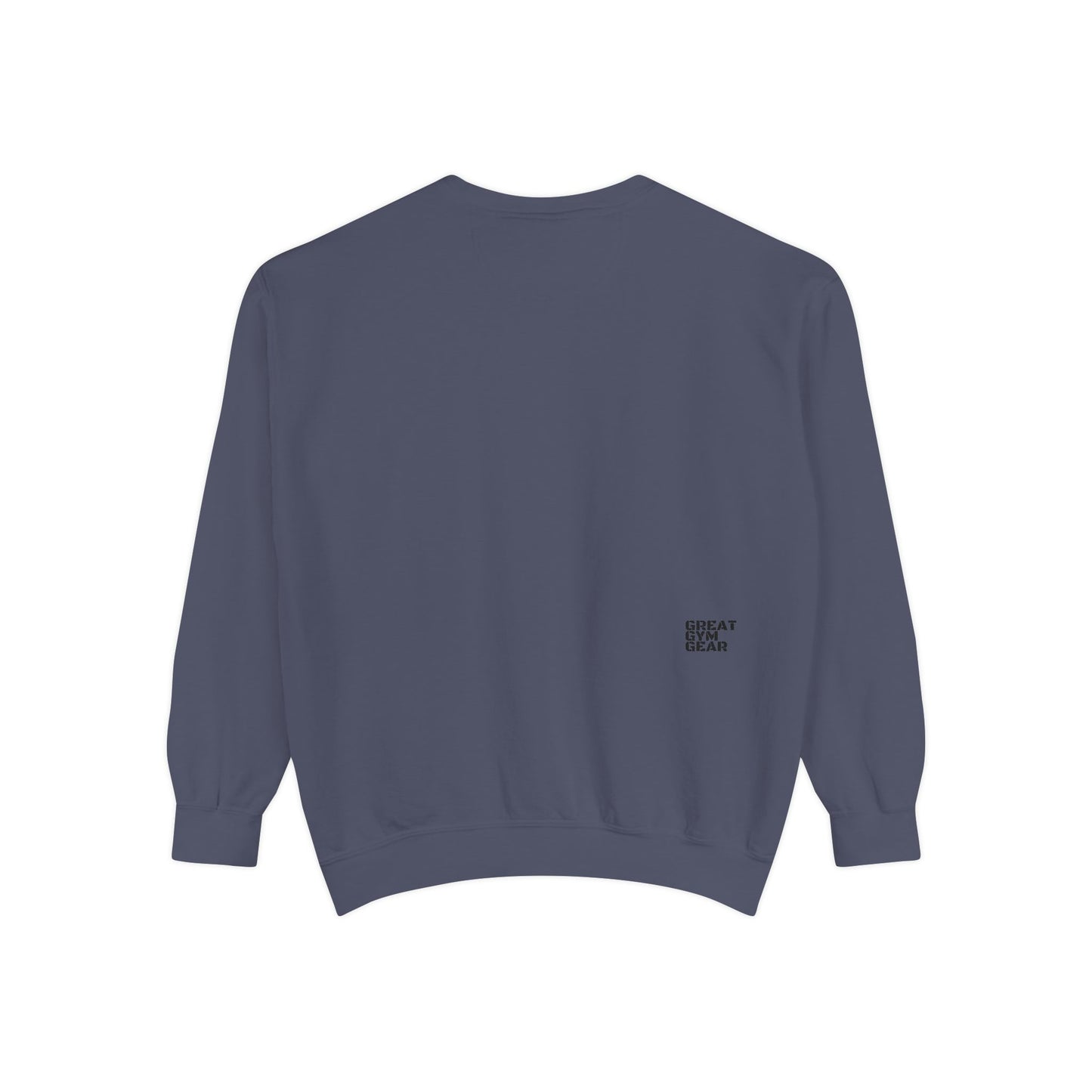 GREAT GYM GEAR Unisex Garment-Dyed Sweatshirt